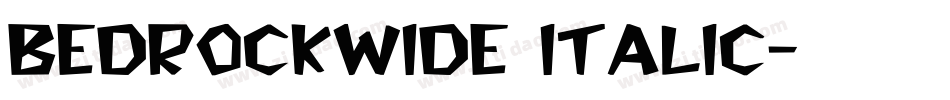 BedrockWide Italic字体转换